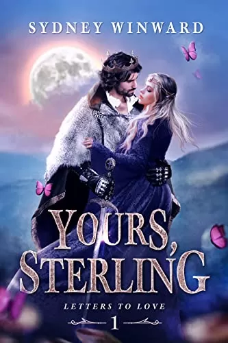 Yours, Sterling: An Ugly Duckling Fairy Tale Retelling (Letters to Love #1) by Sydney Winward