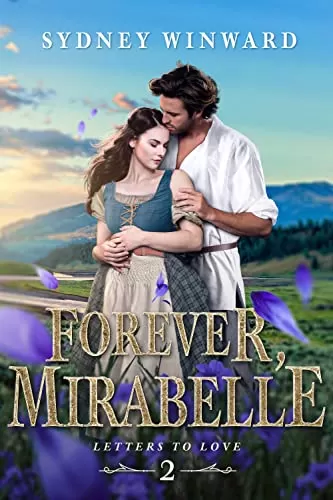Forever, Mirabelle: A Beauty and the Beast Retelling (Letters to Love #2) by Sydney Winward