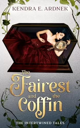 The Fairest and the Coffin: Retelling Snow White and The Crystal Coffin (The Intertwined Tales) by Kendra E. Ardnek