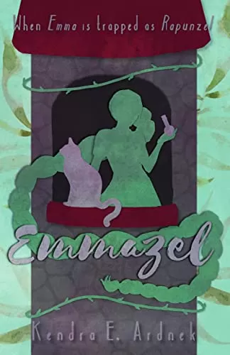 Emmazel: Emma is Trapped as Rapunzel (The Austen Fairy Tales #3) by Kendra E. Ardnek