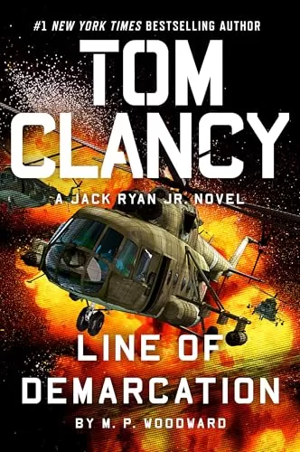 Tom Clancy Line of Demarcation (Jack Ryan Jr. #13) by M.P. Woodward
