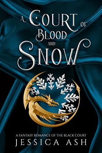 A Court of Blood and Snow: A Fae Fantasy Romance (Hunted by the Faery Queen #4) by Jessica Ash