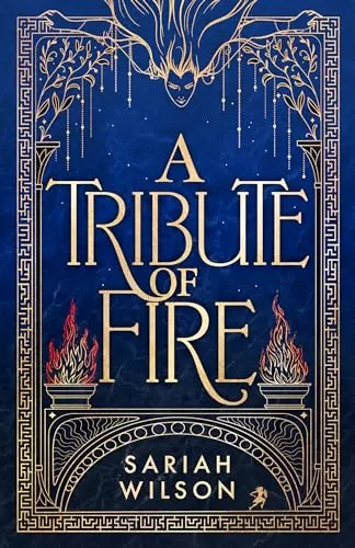 A Tribute of Fire (The Eye of the Goddess #1) by Sariah Wilson