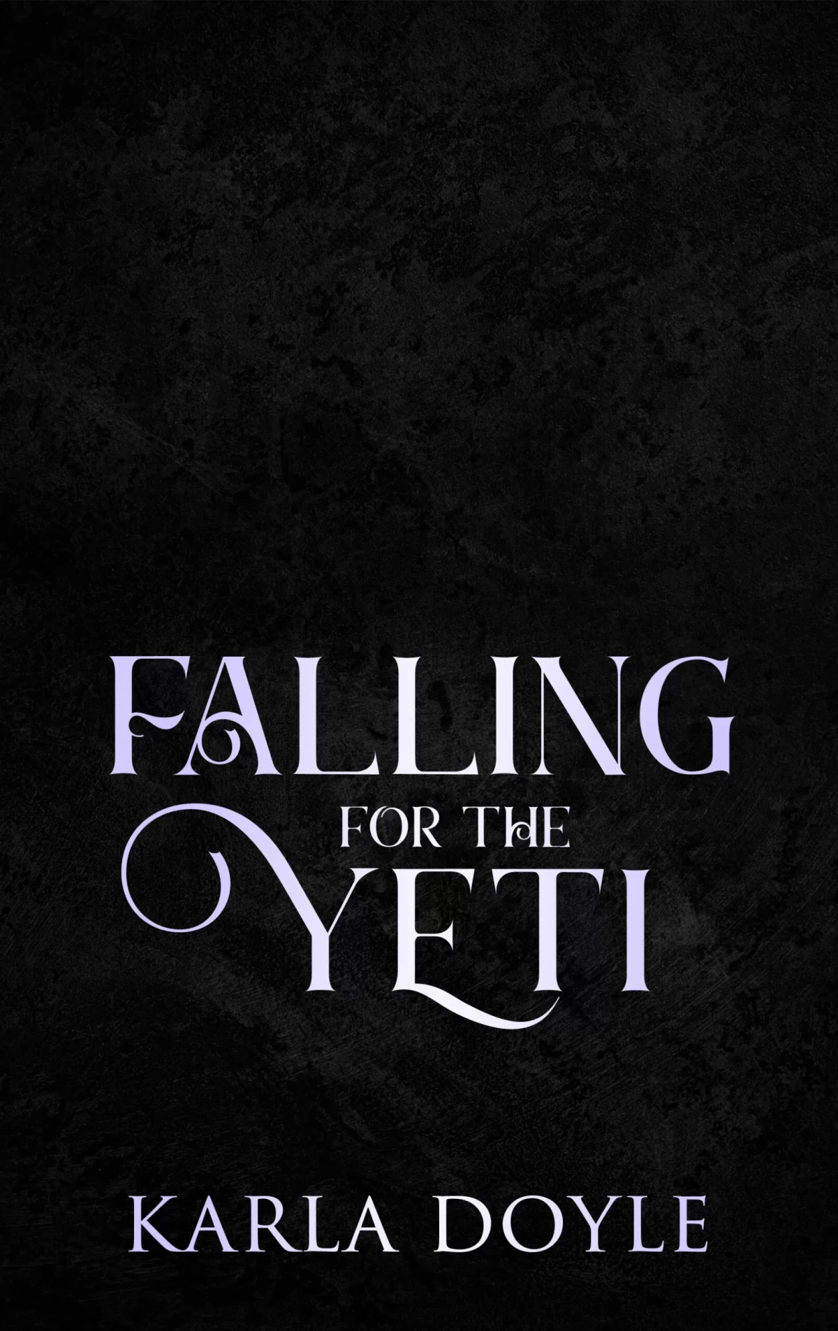 Falling for the Yeti: A Fate's Falls Monster Romance (Mated to the Monster: Season 2) by Karla Doyle
