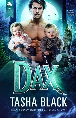 Dax (Single Daddy Shifters #4) by Tasha Black