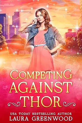 Competing Against Thor (Jinx Paranormal Dating Agency #7) by Laura Greenwood