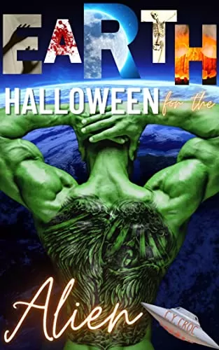 Earth Halloween for the Alien (Earth Antics for Aliens) by C. Y. Croc