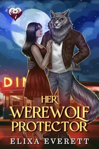 Her Werewolf Protector: Beastly Falls (Beastly Falls) by Elixa Everett