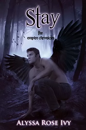Stay (The Empire Chronicles #3) by Alyssa Rose Ivy
