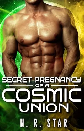 Secret Pregnancy of a Cosmic Union (Celestial Mates Chronicles #3) by N. R. Star