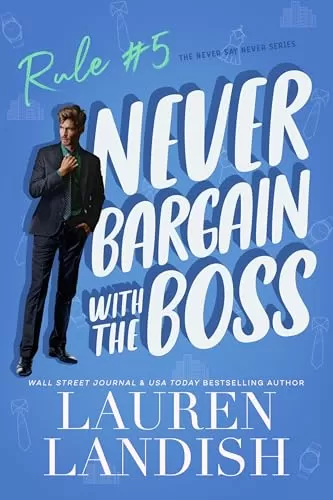 Never Bargain with the Boss (Never Say Never #5) by Lauren Landish