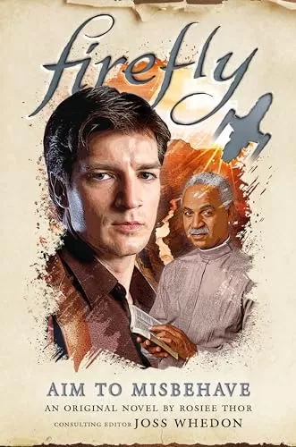 Aim to Misbehave (Firefly #9) by Joss Whedon, Rosiee Thor