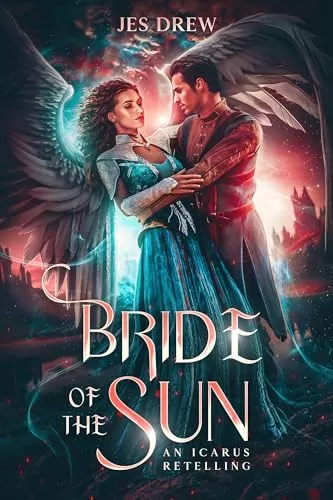 Bride of the Sun: A Sacrificial Bride Romance (Icarus & Apollo) (Love of Legends #1) by Jes Drew