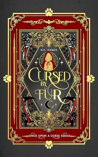Cursed by Fur: A Little Red Riding Hood Retelling (Once Upon A Curse Series #3) by D. C. Gomez