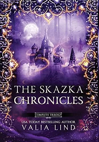 The Skazka Chronicles (The Skazka Fairy Tales) by Valia Lind
