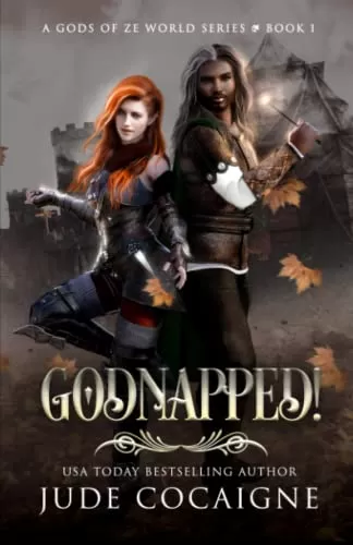 Godnapped!: A Mythical Fantasy Adventure in Ze World (A Gods of Ze World Series #1) by Jude Cocaigne