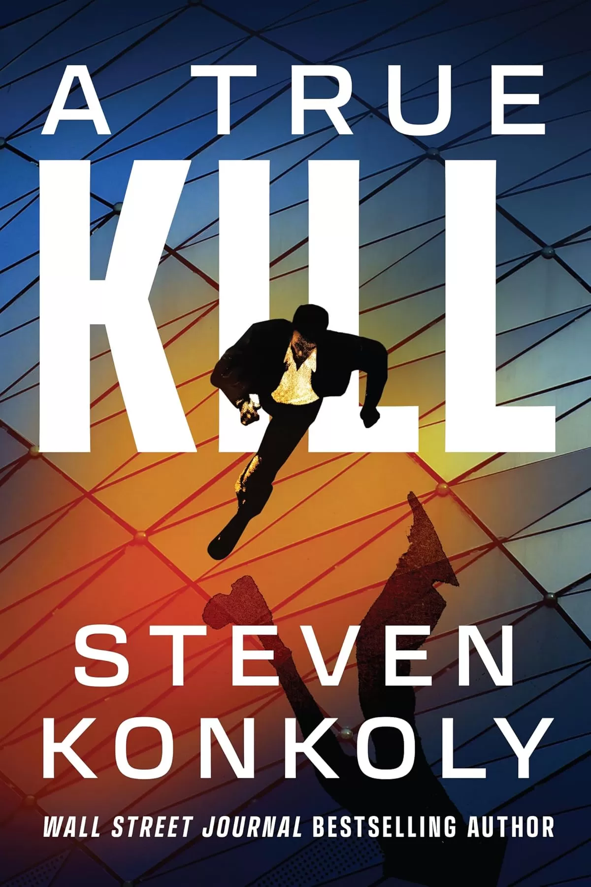 A True Kill (Garrett Mann #3) by Steven Konkoly