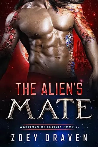 The Alien's Mate: A SciFi Alien Warrior Romance (Warriors of Luxiria #2) by Zoey Draven