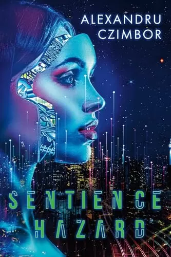 Sentience Hazard by Alexandru Czimbor