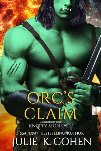 Orc's Claim: A Curvy Girl Monster Romance (Knotty Monsters #2) by Julie K. Cohen