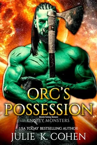 Orc's Possession: Monster Fantasy Romance (Knotty Monsters #1) by Julie K. Cohen