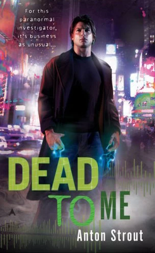 Dead to Me (Simon Canderous #1) by Anton Strout