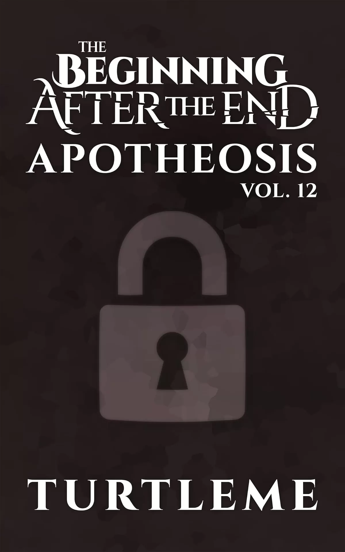 Apotheosis: The Beginning After the End, Book 12 (The Beginning After the End #12) by TurtleMe
