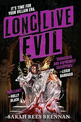 Long Live Evil (Time of Iron #1) by Sarah Rees Brennan