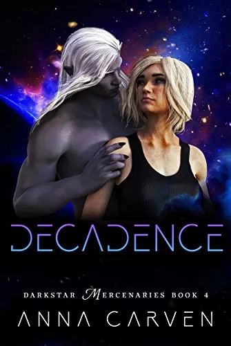 Decadence (Darkstar Mercenaries #4) by Anna Carven