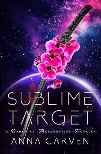Sublime Target (Darkstar Mercenaries) by Anna Carven