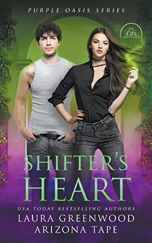 Shifter's Heart (Purple Oasis #2) by Arizona Tape, Laura Greenwood