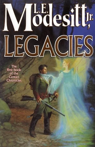 Legacies (Corean Chronicles #1) by L. E. Modesitt, Jr.