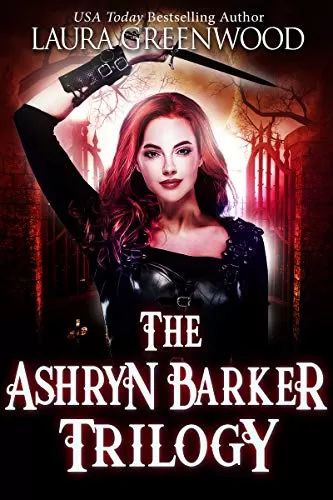 The Ashryn Barker Trilogy (Ashryn Barker Trilogy) by Laura Greenwood