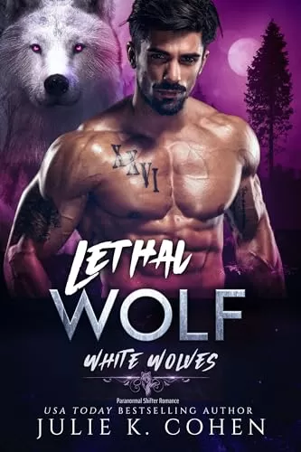 Lethal Wolf: Paranormal Shifter Romance (White Wolves #2) by Julie K. Cohen