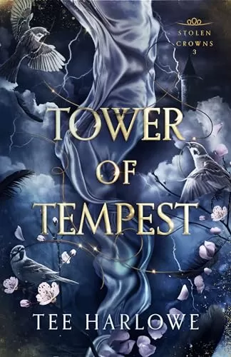 Tower of Tempest: A Steamy Fantasy Romance (Stolen Crowns #3) by Tee Harlowe