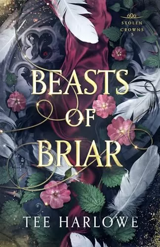 Beasts of Briar: A Steamy Fantasy Romance (Stolen Crowns #5) by Tee Harlowe