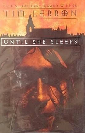 Until She Sleeps by Tim Lebbon