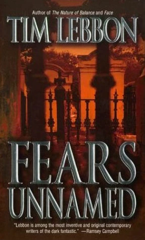 Fears Unnamed by Tim Lebbon