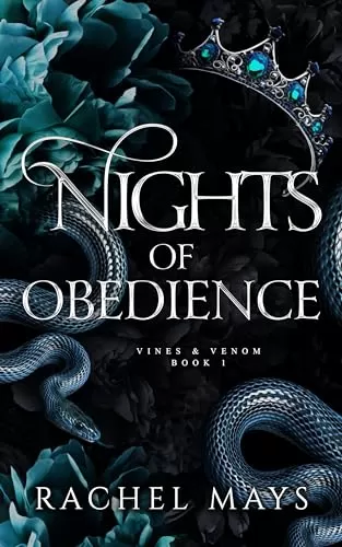 Nights of Obedience: A Dark Romantasy (Vines & Venom #1) by Rachel Mays