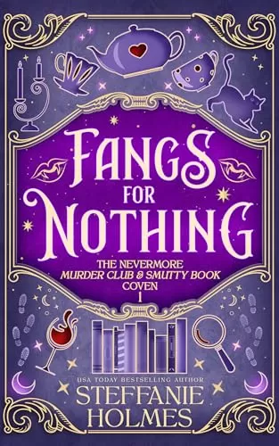 Fangs for Nothing (The Nevermore Murder Club and Smutty Book Coven #1) by Steffanie Holmes