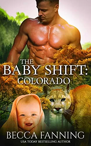 The Baby Shift: Colorado (Shifter Babies of America #2) by Becca Fanning