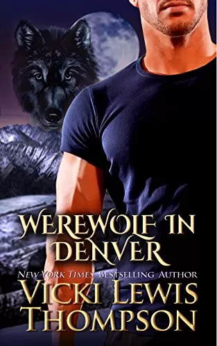 Werewolf in Denver (Wild About You #4) by Vicki Lewis Thompson
