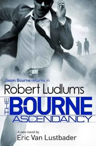 Robert Ludlum's The Bourne Ascendancy (Jason Bourne #12) by Eric Van Lustbader