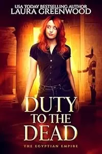 Duty To The Dead (The Egyptian Empire #3) by Laura Greenwood