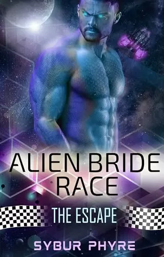 The Escape (Alien Bride Race #1) by Sybur Phyre