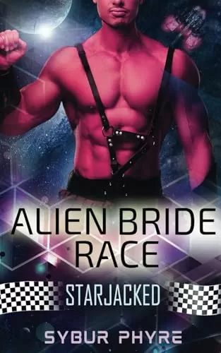 Starjacked (Alien Bride Race #2) by Sybur Phyre