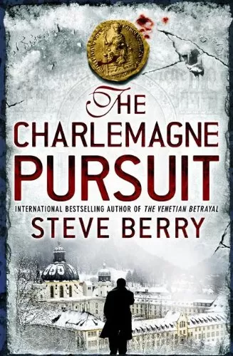 The Charlemagne Pursuit (Cotton Malone #4) by Steve Berry