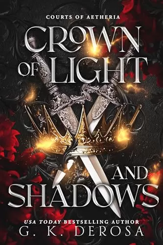 Crown of Light and Shadows: A Fantasy Romance (Courts of Aetheria #1) by G.K. DeRosa