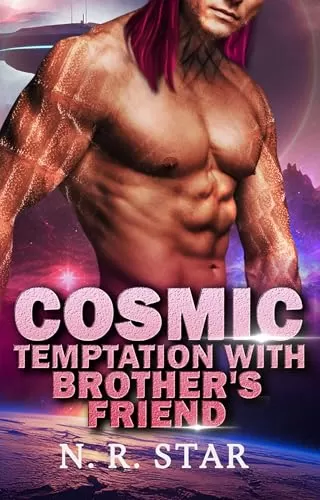 Cosmic Temptation with Brother's Friend