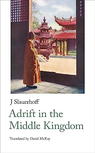 Adrift in the Middle Kingdom (Handheld Fantasy Classics #2) by Jan Jacob Slauerhoff
